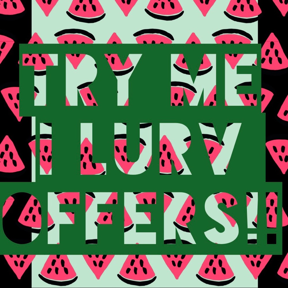 🍉🍉I Lurv Offers🍉🍉