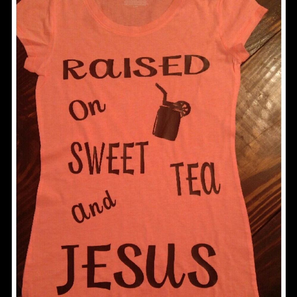 Custom Raised on sweet tea and Jesus Tee