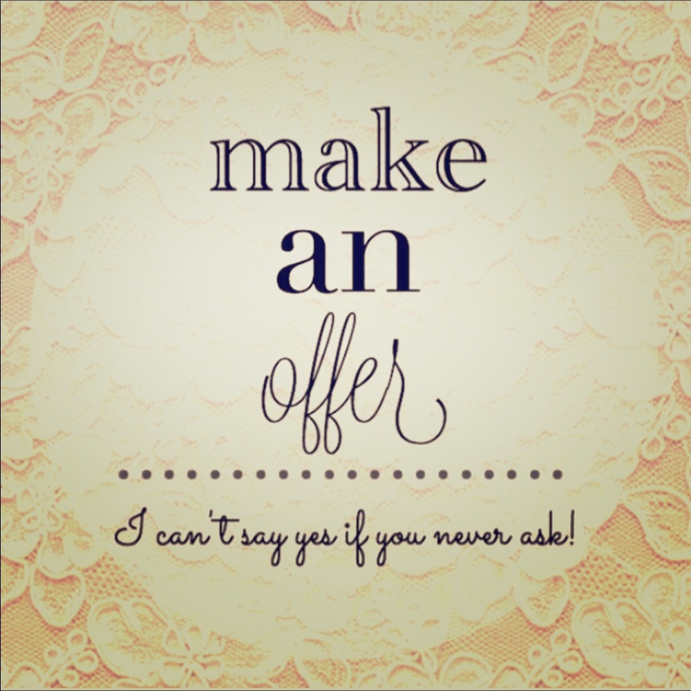 Always open to offers!