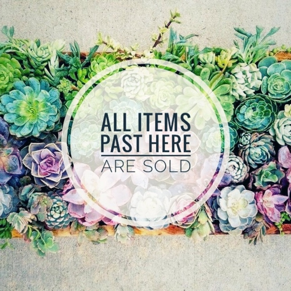 All items past here are sold