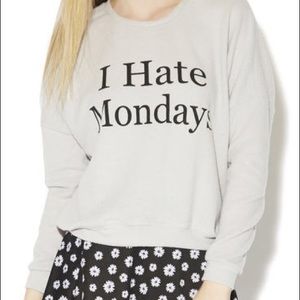 "I hate mondays" sweatshirt