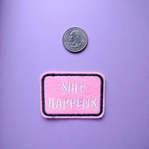 Shit happens iron on patch