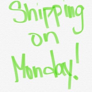 SHIPPING ON MONDAY (4/17)