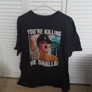 Sandlot You're killing me smalls shirt