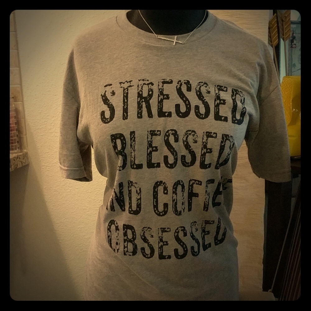 Blessed Stressed & Coffee Obsessed sz M