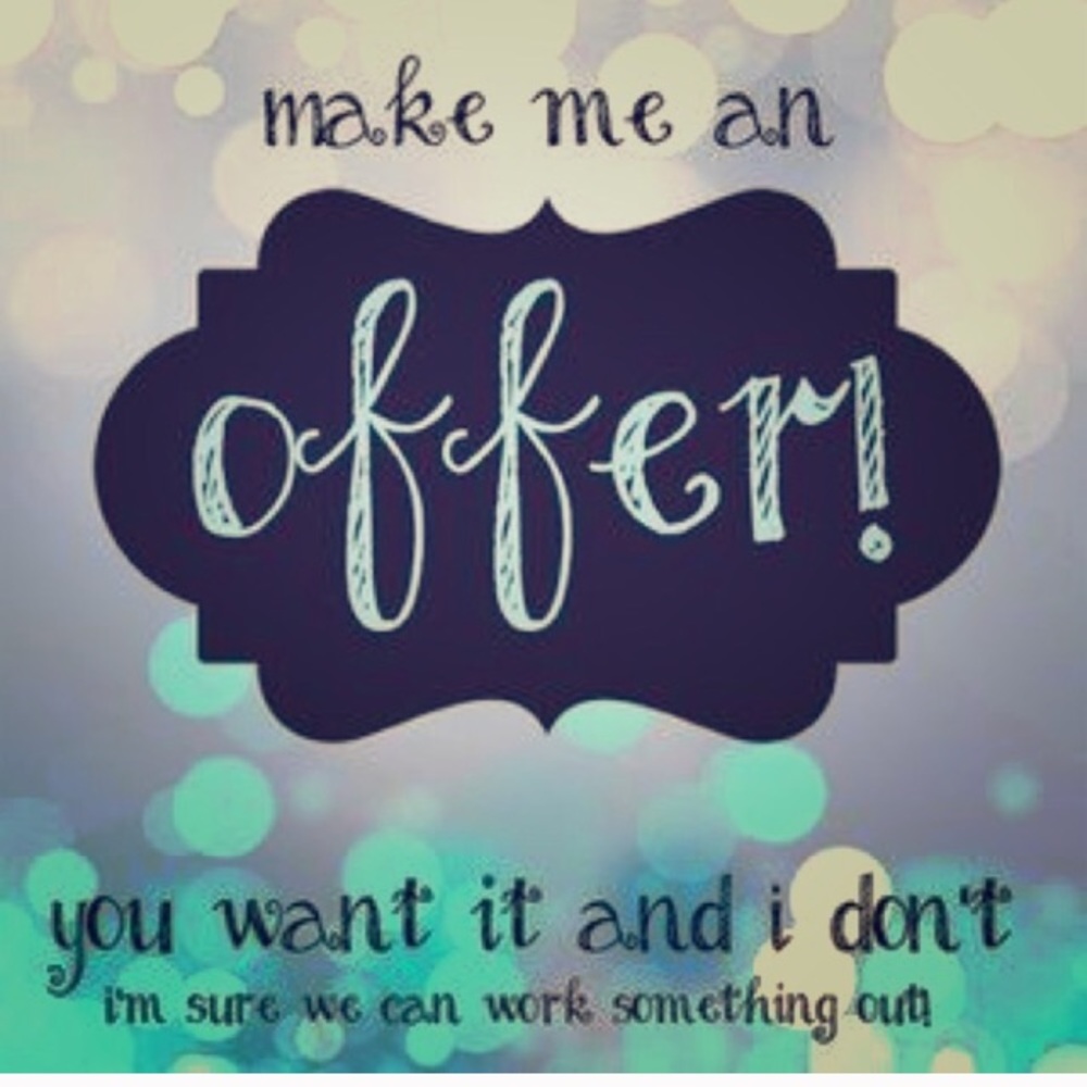Make me an offer! I'm open for negotiations :)