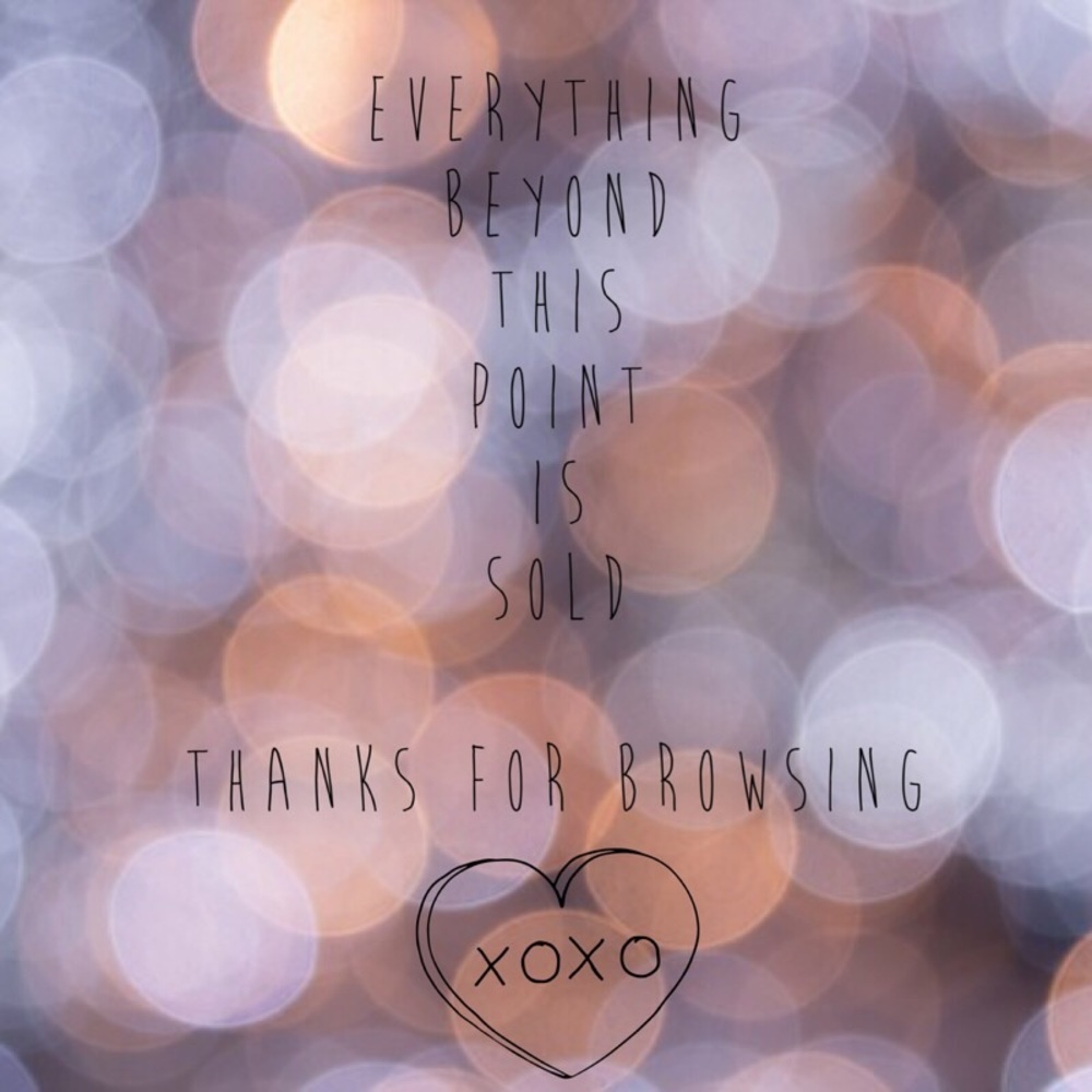 💕Everything Beyond This Point Has Sold 💕