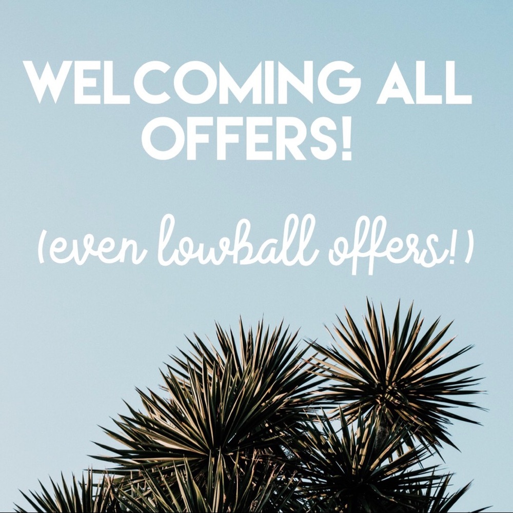 All Offers Welcome