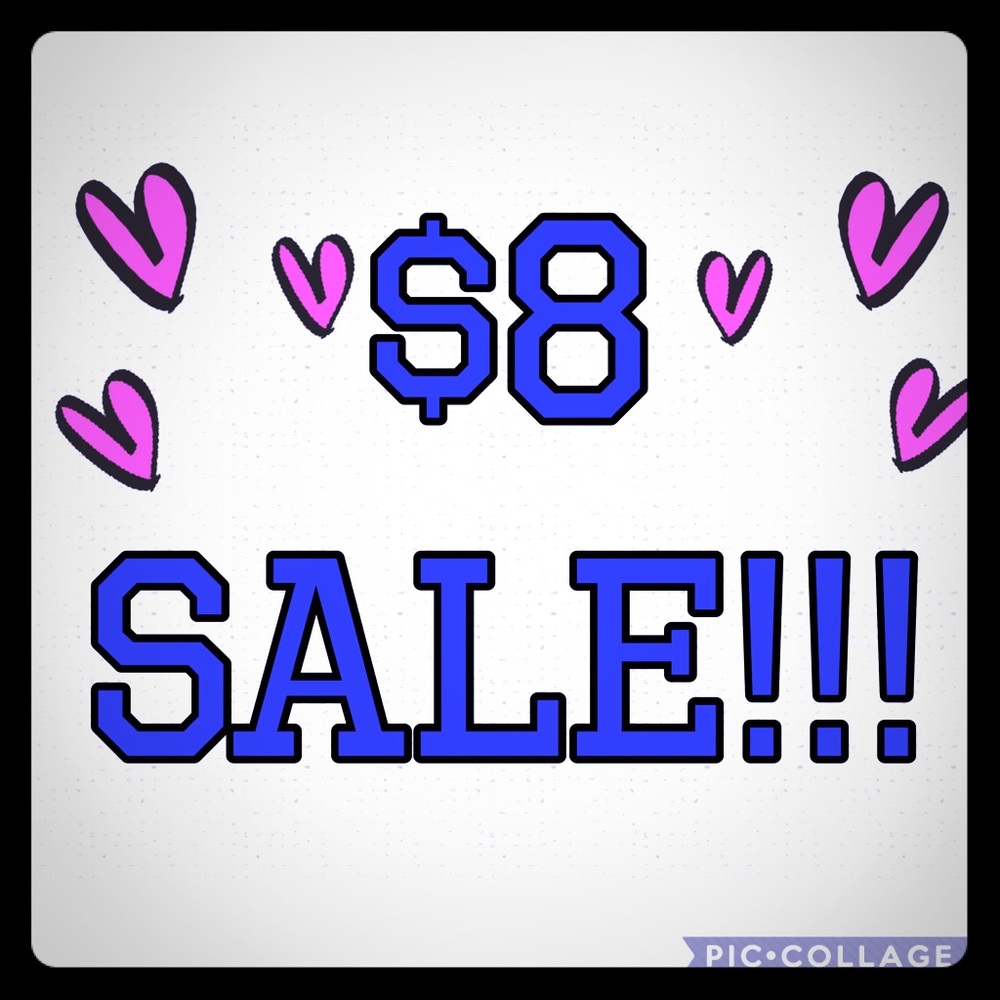 Multiple items reduced to $8!!