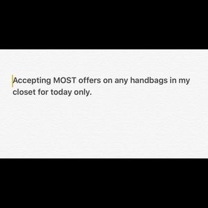 Accepting MOST offers on any handbag in my closet