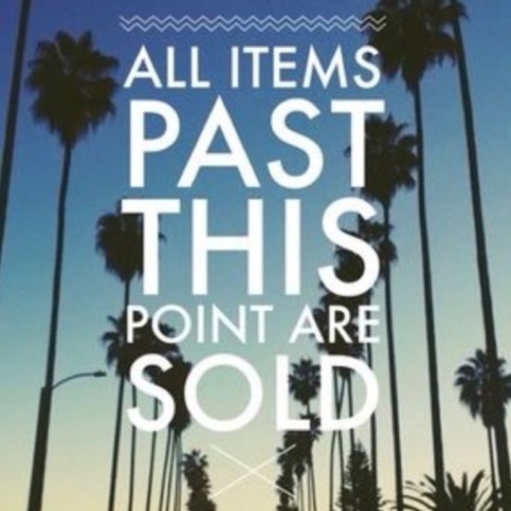 Everything past here is sold!