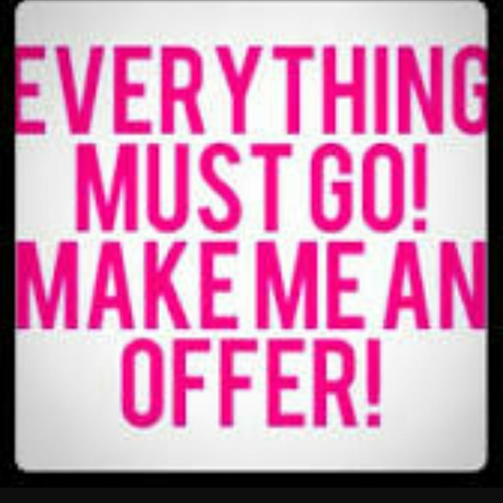Need to sell everything. Will accept most offers