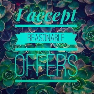 I accept reasonable offers. 😉