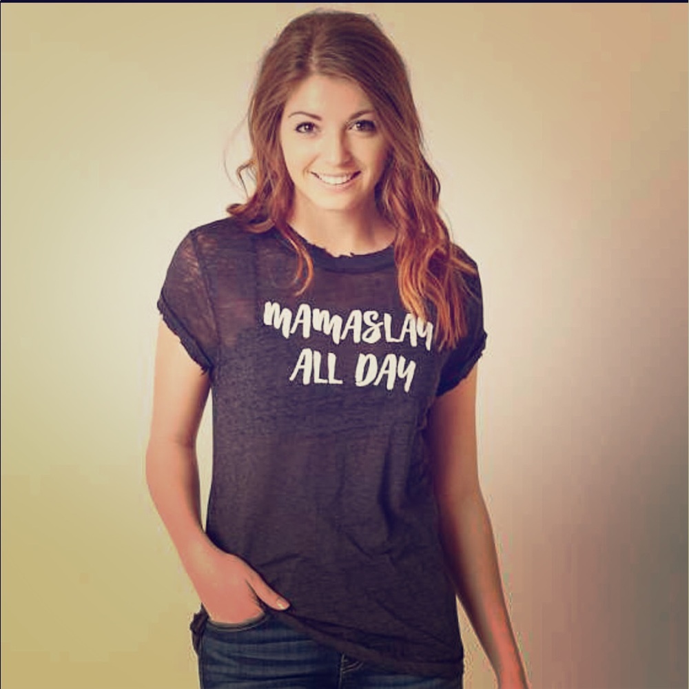 Mama slay all day tee!!