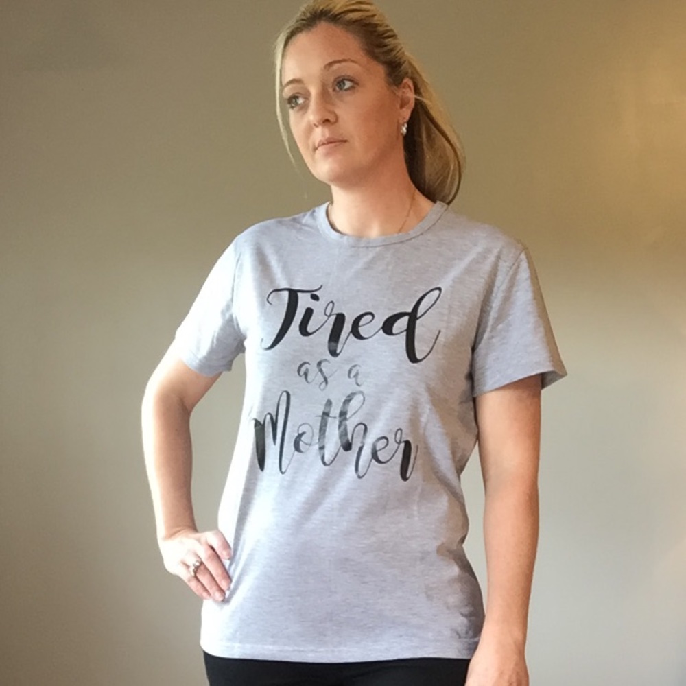 Tired As A Mother T-shirt - Picture 4 of 6