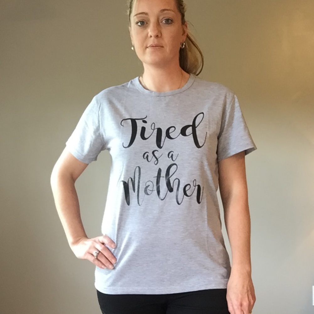 Tired As A Mother T-shirt - Picture 5 of 6