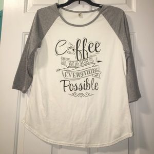 Coffee Makes Everything Possible shirt 😍😍