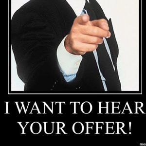 WE CANT SAY YES UNTIL YOU MAKE AN OFFER