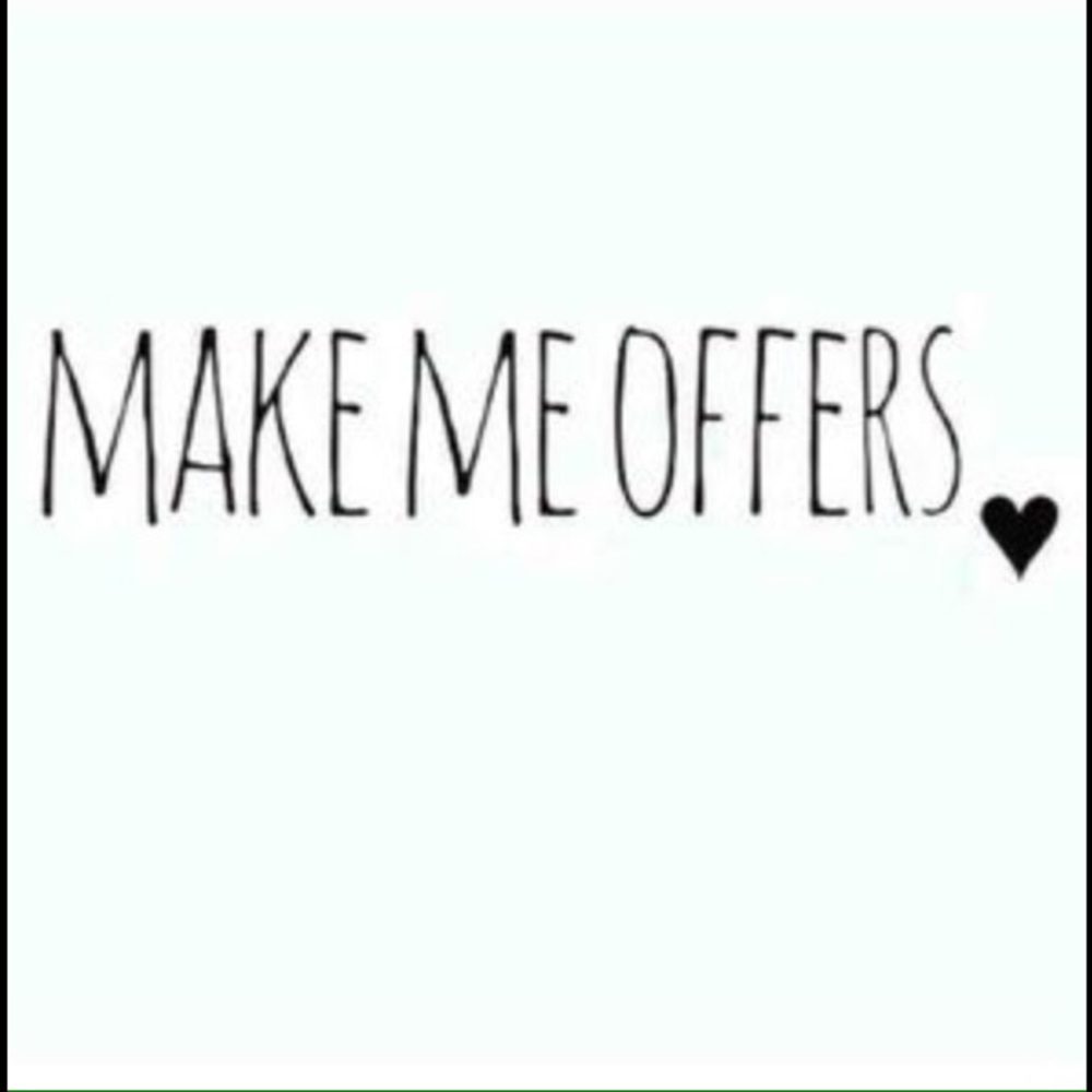 Make me an offer that's reasonable.