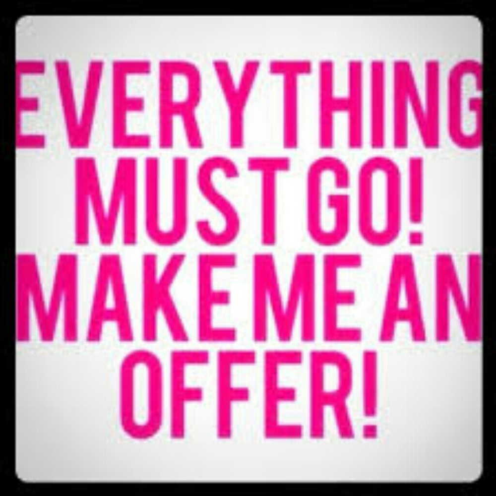 Everything must go!