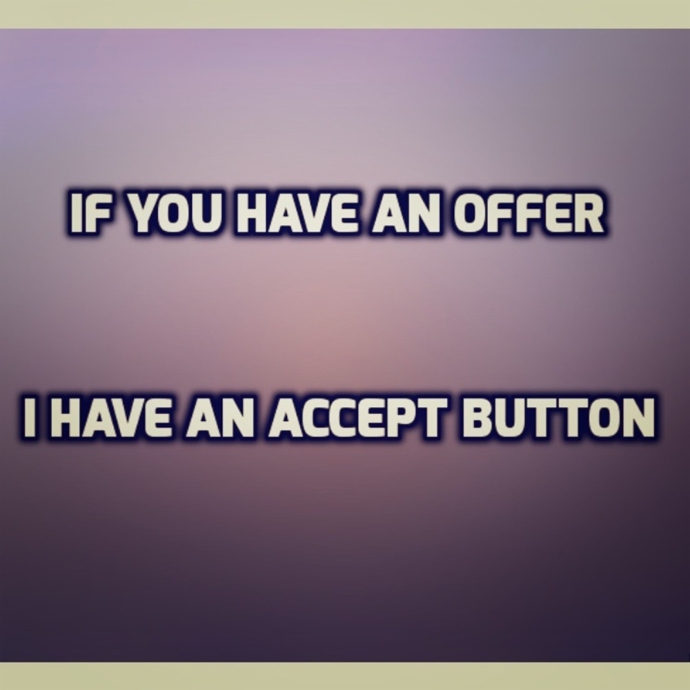 What can I say? I'm very accepting!