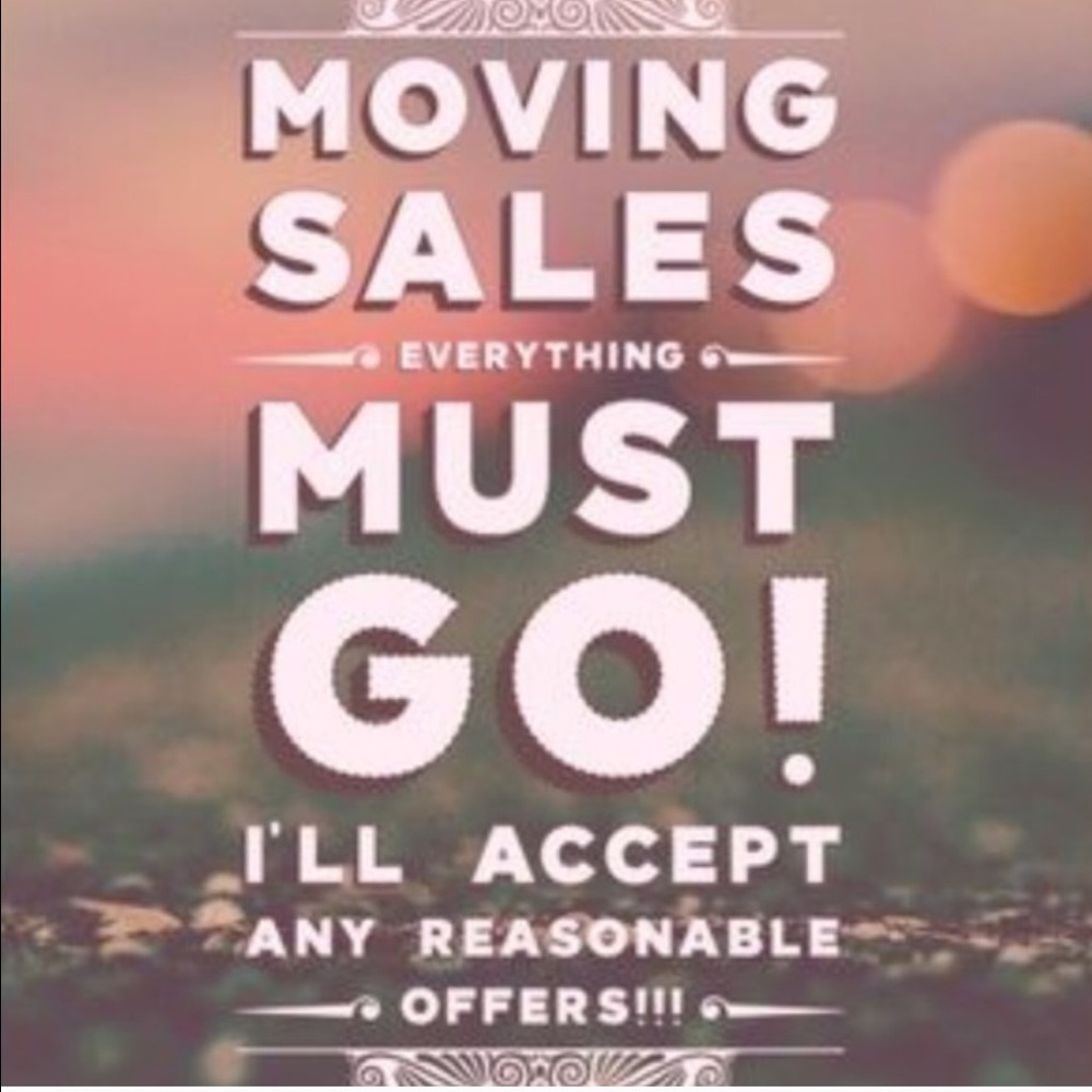 Moving Sale Everything Must Go Accepting Offers