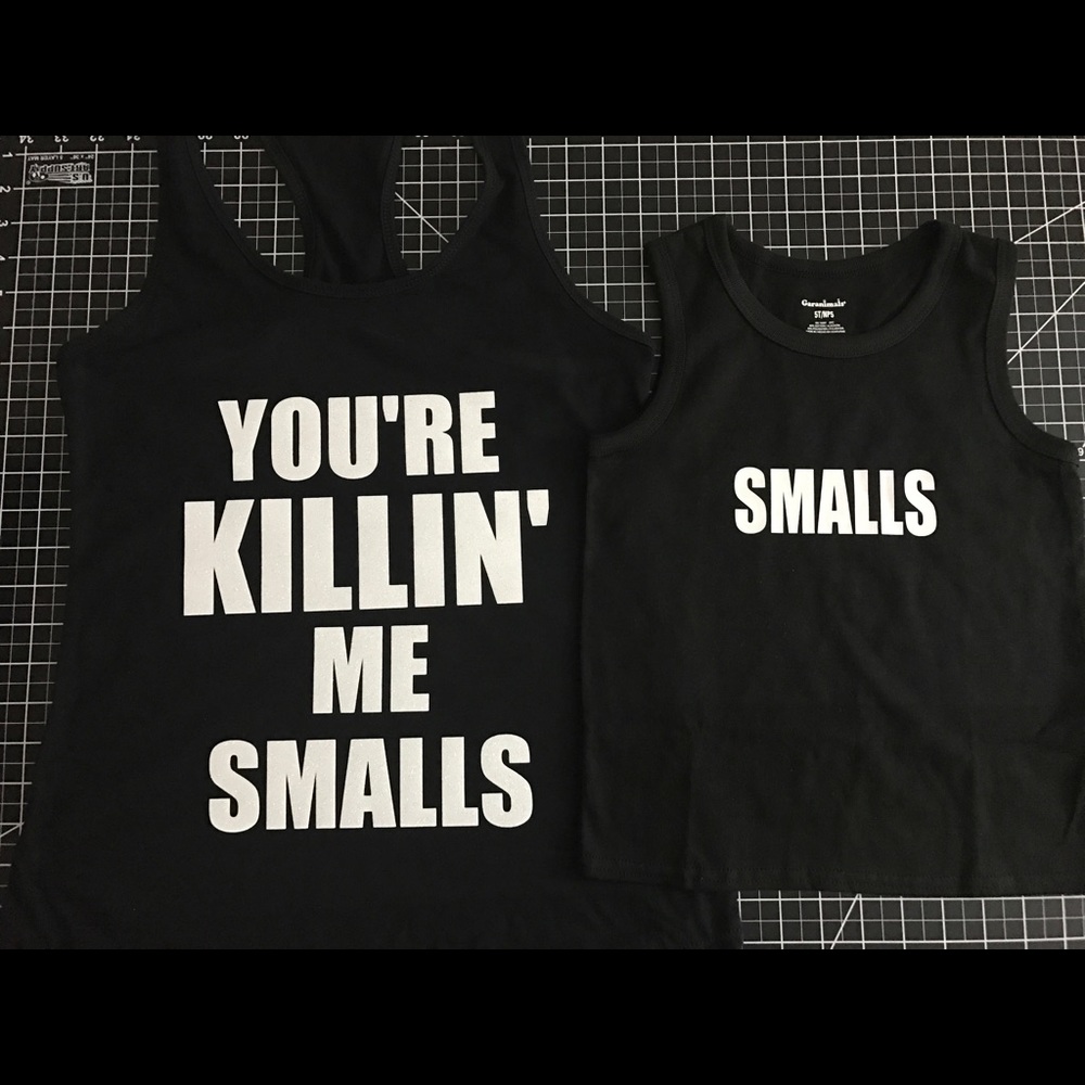 You're killing me smalls (smalls)