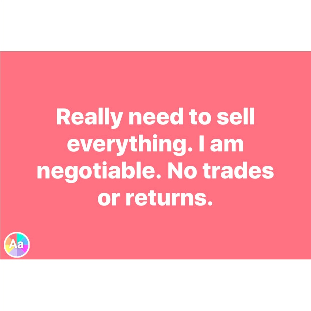Everything Must Go! Make an offer any offer!