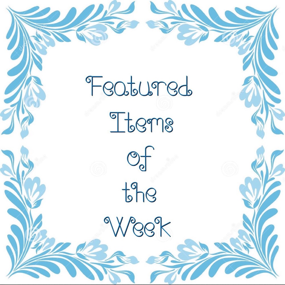 Featured Items of the Week 💖