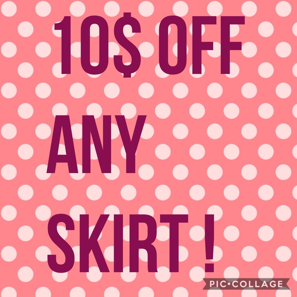 10$ off any skirt