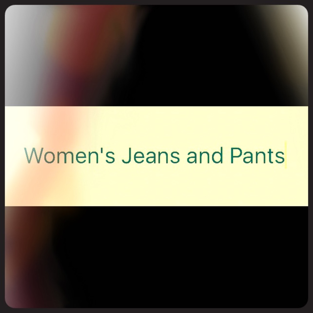 Women's jeans and pants