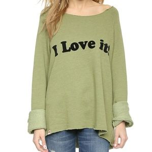Wildfox I Love It Sweatshirt