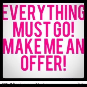 Everything Must GO!!!