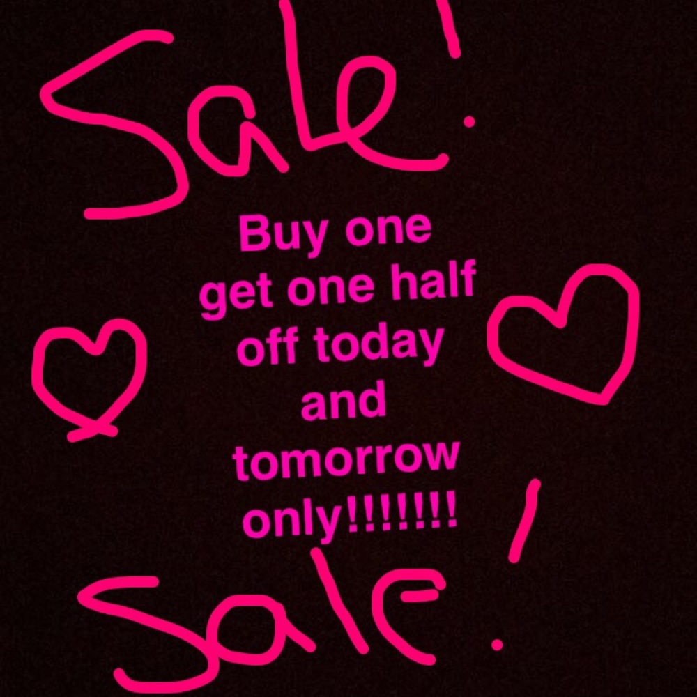 SALE!!! Buy one get one half!!!
