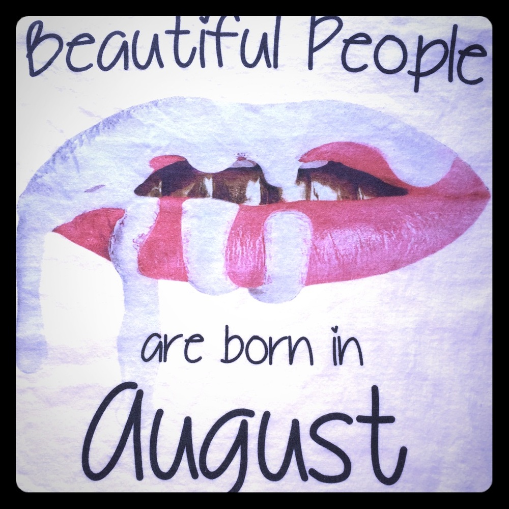 "Beautiful People are Born in August" Graphic Tee