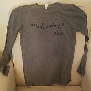 Grey "That's what she said" Tee