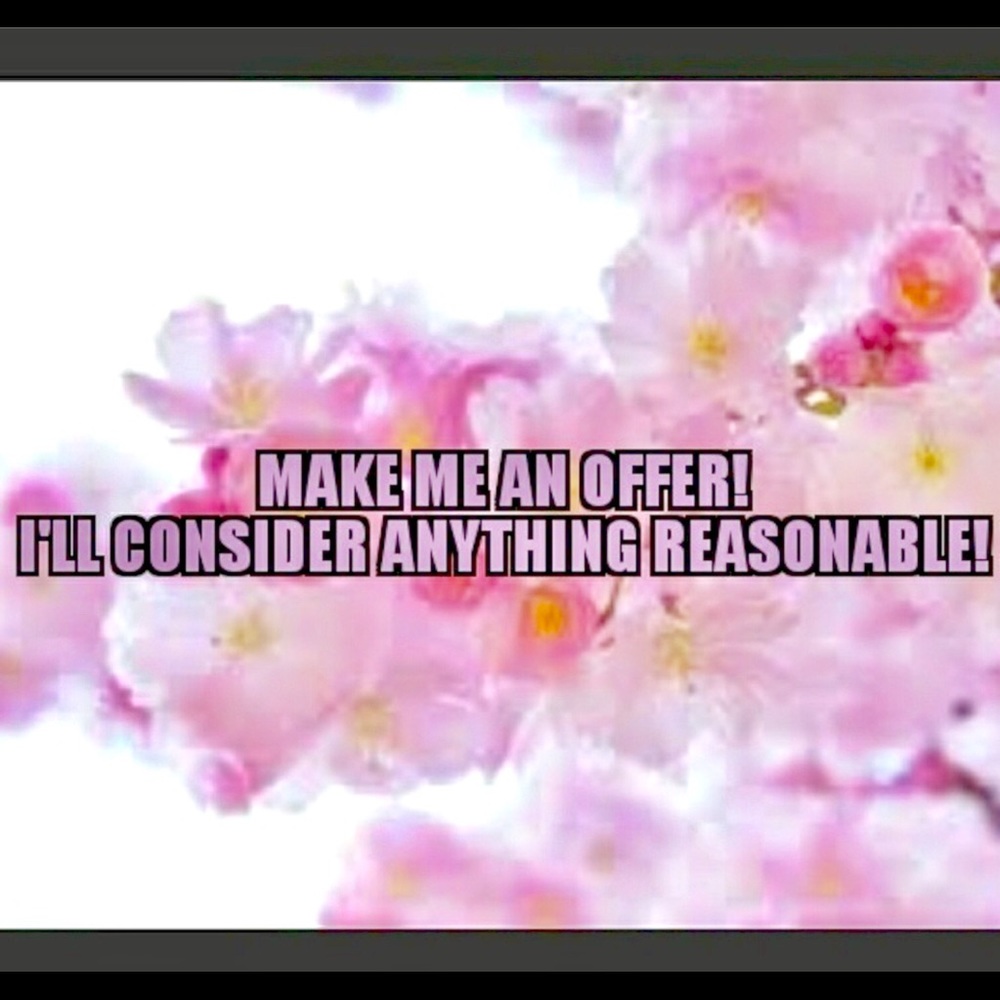 Make me an offer! Don't be afraid to ask!