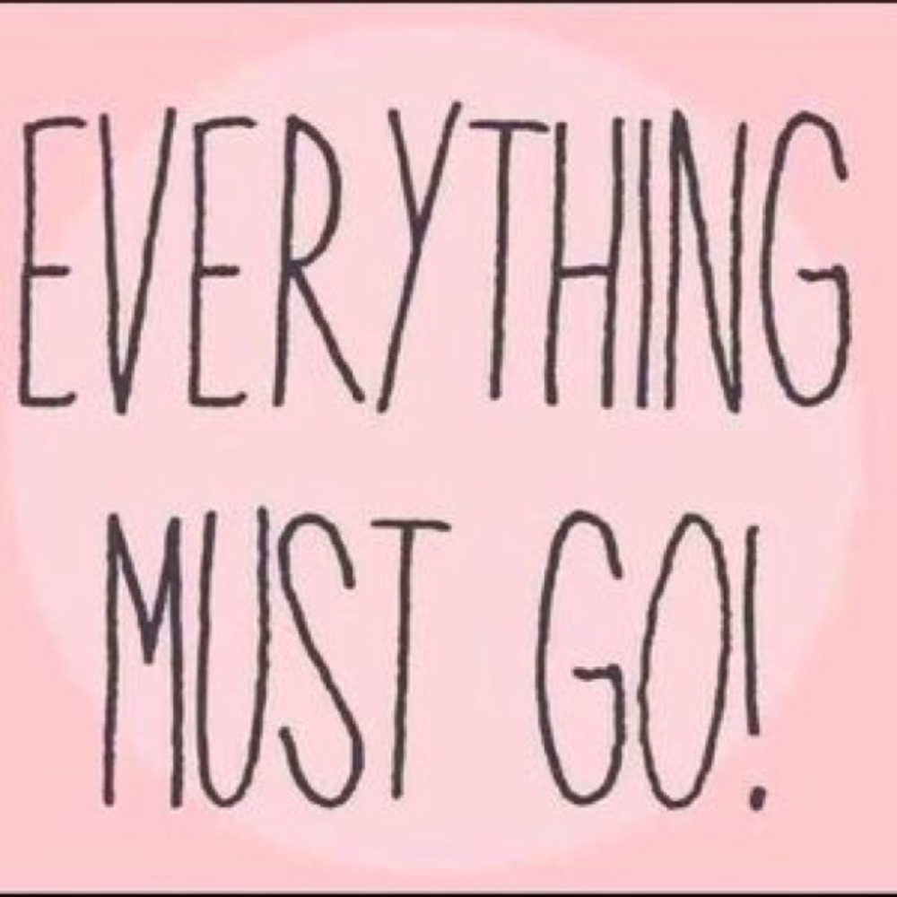 EVERYTHING MUST GO! Everything marked down!!