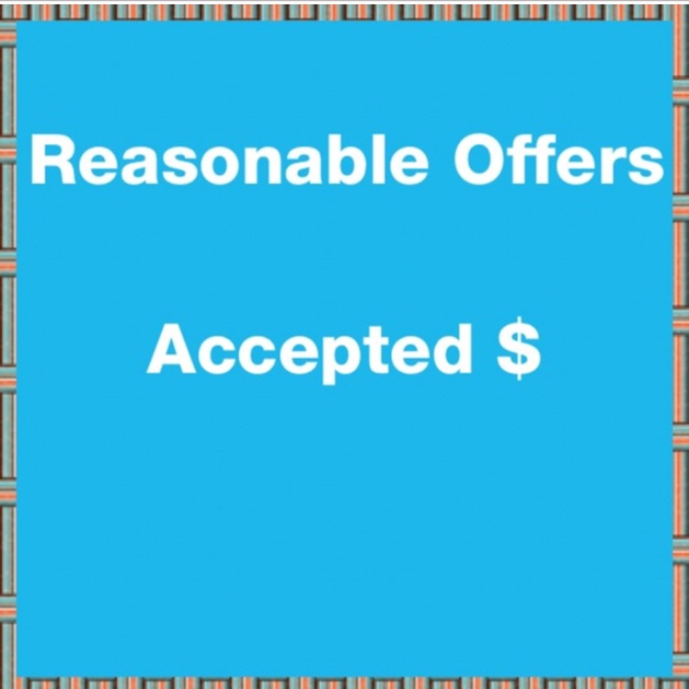 Reasonable offers Welcomed