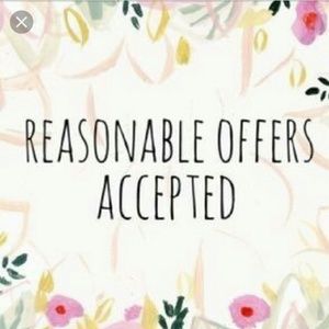 All reasonable offers are accepted!