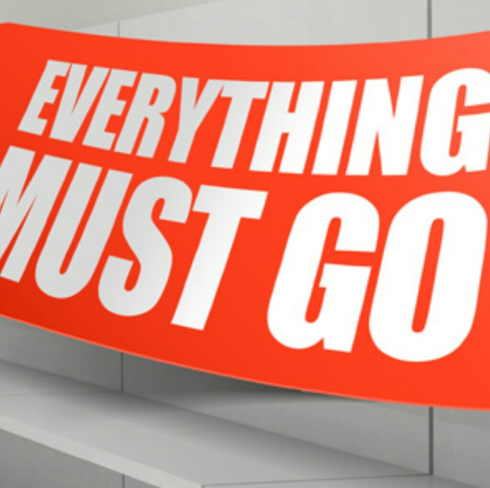 EVERYTHING MUST GO