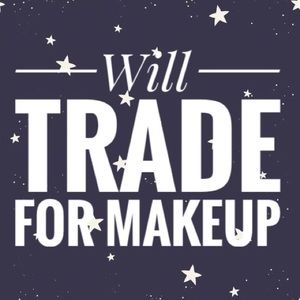 Will Trade For Makeup