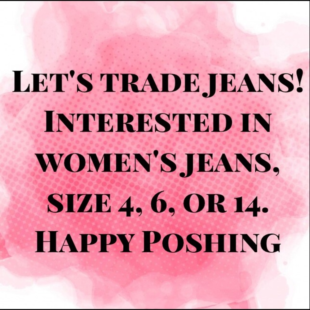 Looking to trade some jeans.