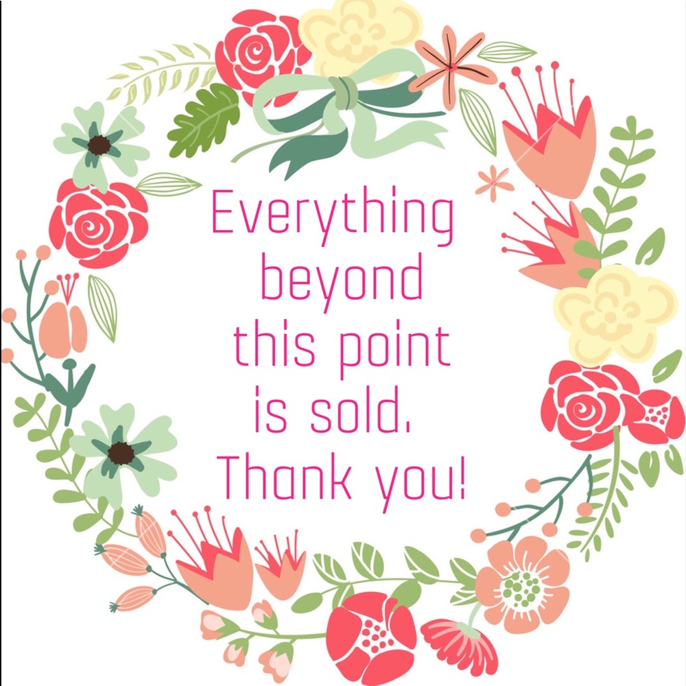 Everything beyond this point is sold!