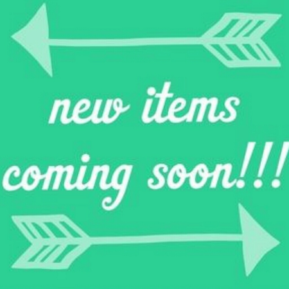 More Items Coming Soon!