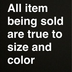 All items being sold are true to size and color