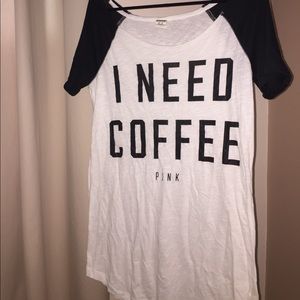 Victoria's Secret Pink "I Need Coffee" shirt