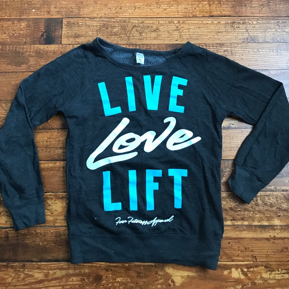 Live Love Lift Crew Neck Sweatshirt