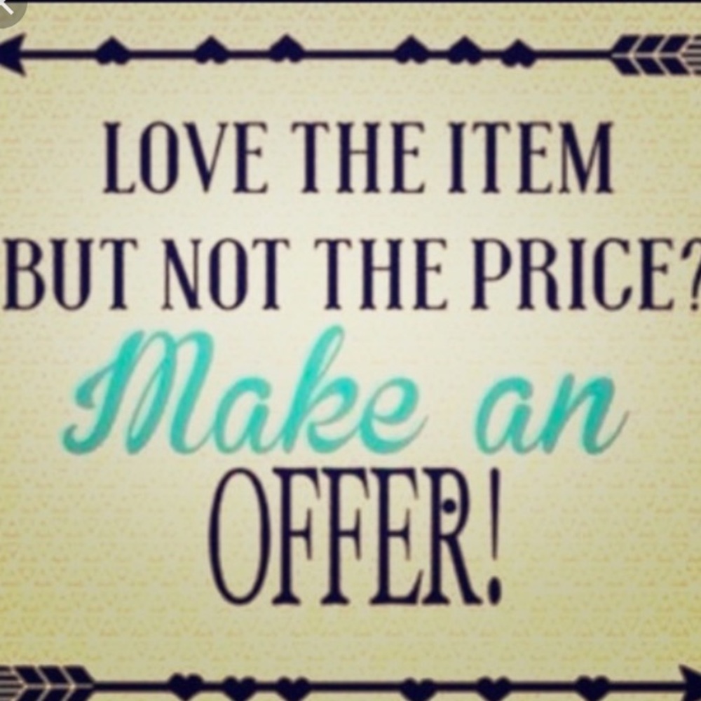ALWAYS willing to negotiate!!:)
