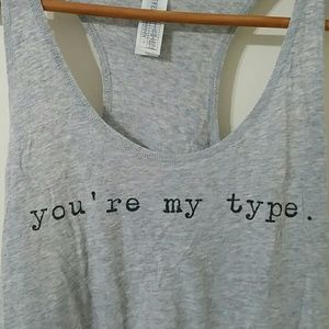 Forever 21 "you are my type" tank top